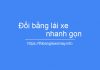 Đổi bằng lái xe máy – Ô tô Nhanh gọn tại Hà Nội