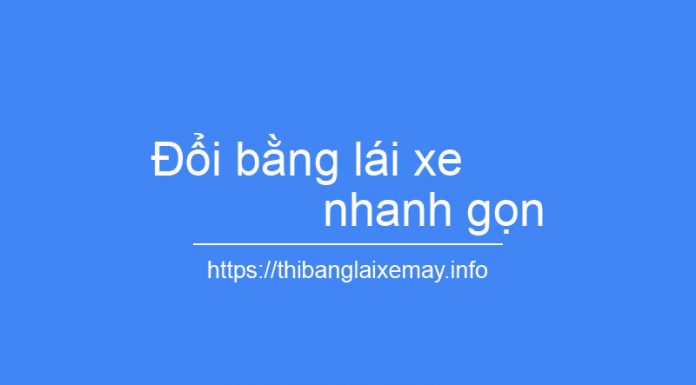 Đổi bằng lái xe máy – Ô tô Nhanh gọn tại Hà Nội